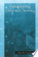 Understanding sleep and dreaming /