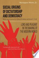 Social origins of dictatorship and democracy : lord and peasant in the making of the modern world /