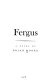 Fergus : a novel.