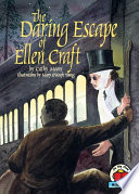 The daring escape of Ellen Craft /