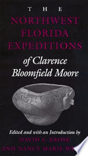 The northwest Florida expeditions of Clarence Bloomfield Moore /