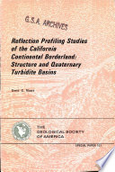 Reflection profiling studies of the California Continental Borderland ; structure and Quaternary turbidite basins /