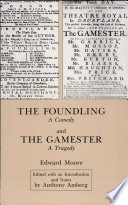 The foundling : a comedy ; and, The gamester : a tragedy /