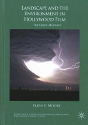 Landscape and the environment in Hollywood film : the green machine /