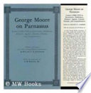 George Moore on Parnassus : letters (1900-1933) to secretaries, publishers, printers, agents, literati, friends, and acquaintances /