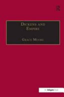 Dickens and empire : discourses of class, race and colonialism in the works of Charles Dickens /