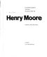 Henry Moore : sculpture and drawings /