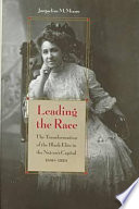 Leading the race : the transformation of the Black elite in the nation's capital, 1880-1920 /