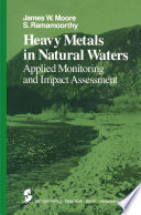 Heavy Metals in Natural Waters : Applied Monitoring and Impact Assessment /