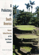 A prehistory of South America : ancient cultural diversity on the least known continent /