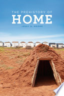The prehistory of home /