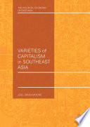 Varieties of capitalism in Southeast Asia /