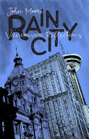 Rain city : Vancouver reflections /