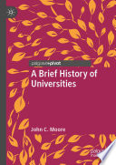 A Brief History of Universities /