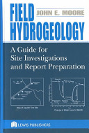 Field hydrogeology : a guide for site investigations and report preparation /