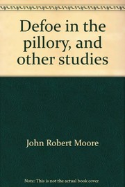 Defoe in the pillory, and other studies.