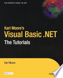 Karl Moore's Visual Basic .NET : the tutorials /