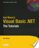 Karl Moore's Visual Basic .NET : the tutorials /