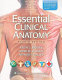 Essential clinical anatomy /