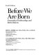 Before we are born : essentials of embryology and birth defects /