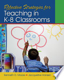 Effective strategies for teaching in K-8 classrooms /