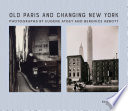Old Paris and changing New York : photographs by Eugène Atget and Berenice Abbott /