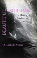 Beautiful sublime : the making of Paradise lost, 1701-1734 /