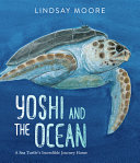 Yoshi and the ocean : a sea turtle's incredible journey home /