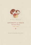 Adversity & grace : Marianne Moore, 1936-1941 /