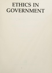 Ethics in government : the moral challenge of public leadership /