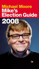 Mike's election guide, 2008 /