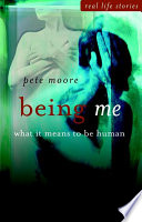 Being me : what it means to be human /