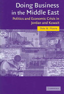 Doing business in the Middle East : politics and economic crisis in Jordan und Kuwait /