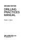 Drilling practices manual /