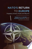 NATO's return to Europe : engaging Ukraine, Russia, and beyond /