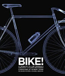 Bike! : a tribute to the world's greatest cycling designers /