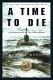 A time to die : the untold story of the Kursk tragedy /