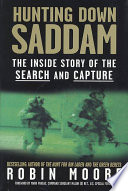 Hunting down Saddam : the inside story of the search and capture /