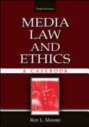 Media law and ethics : a casebook /