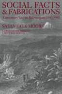 Social facts and fabrications : "customary" law on Kilimanjaro, 1880-1980 /