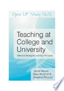 Teaching at college and university : effective strategies and key principles /