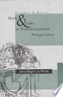 Mark and Luke in poststructuralist perspectives : Jesus begins to write /