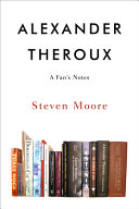 Alexander Theroux : a fan's notes /