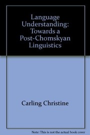 Language understanding : towards a post-Chomskyan linguistics /