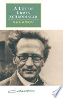 A life of Erwin Schrödinger /