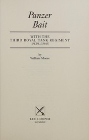 Panzer bait : with the Third Royal Tank Regiment, 1939-1945 /