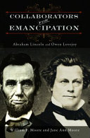 Collaborators for emancipation : Abraham Lincoln and Owen Lovejoy /