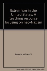 Extremism in the United States : a teaching resource focusing on neo-Nazism /