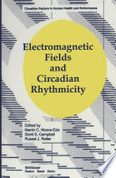 Electromagnetic Fields and Circadian Rhythmicity /