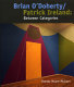 Brian O'Doherty/Patrick Ireland : between categories /